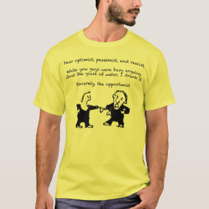 Medan du grälade om glaset vatten t-shirt