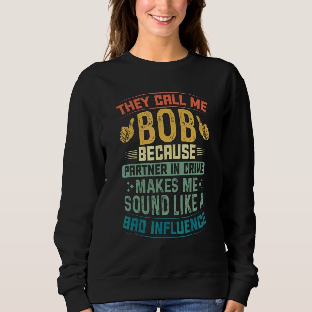 Medan fadersdag De kallar mig Bob eftersom partner T Shirt (Framsida)