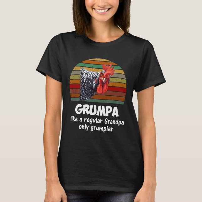 Medan Grumpa är som en vanlig farfarshöna T Shirt (Framsida)