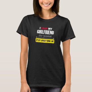 Medan jag älskar min flickvän så snälla håll dig b t shirt
