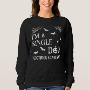 Medan jag är en ensam pappa Inget skrämmer mig Pa T Shirt