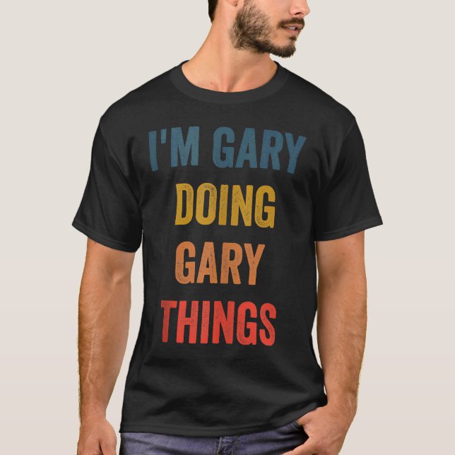 Medan jag är Gary som gör Gary-grejor T Shirt (Framsida)