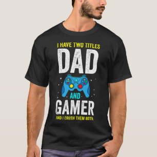 Medan jag har två titlar pappa och spelare och jag t shirt