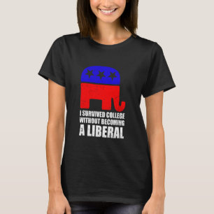 Medan jag överlevde college utan att bli liberal t shirt