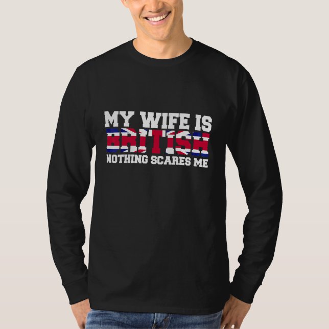 Medan min fru är brittisk skrämmer ingenting mig f t shirt (Framsida)