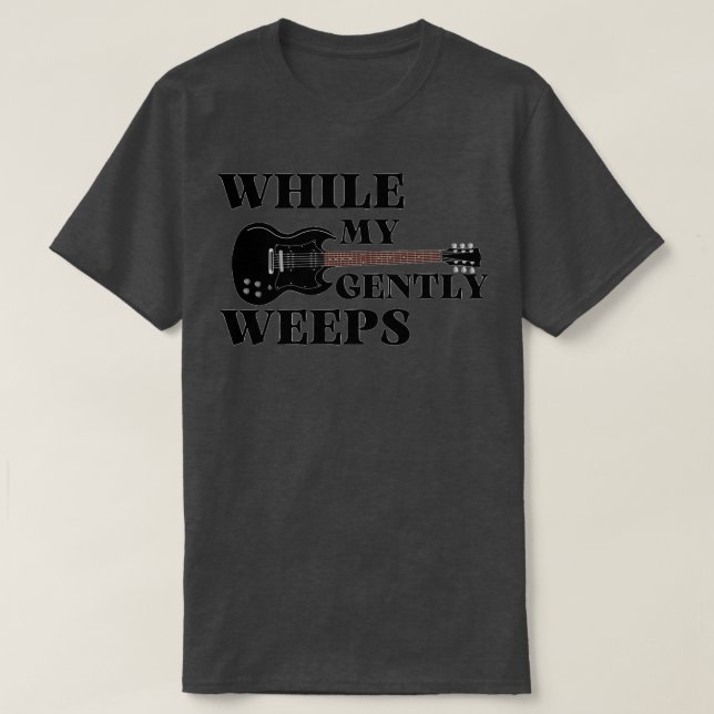 Medan min gitarr försiktigt Weiss 1 T Shirt (Design framsida)
