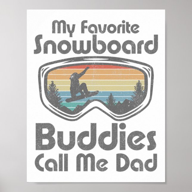 Medan mina favorit snowboard vänner kallar mig Pap Poster (Framsidan)