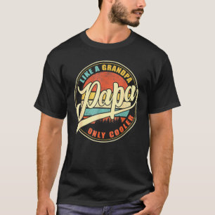Medan Pappa Gillar En Farfar Endast Coolare Pappa  T Shirt