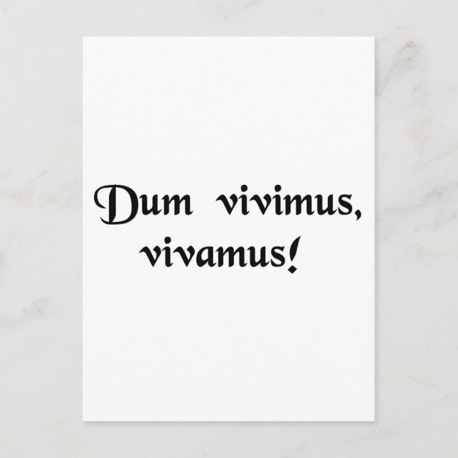 Medan vi lever, låt oss leva! vykort (Framsida)