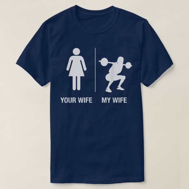 Medans Din fru Min fru Tyngdlyftning , Rolig Husba T Shirt (Design framsida)