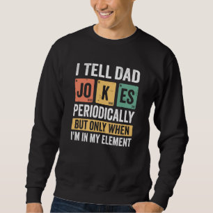 Medans jag berättar pappaskämt då och då fars dag lång ärmad tröja