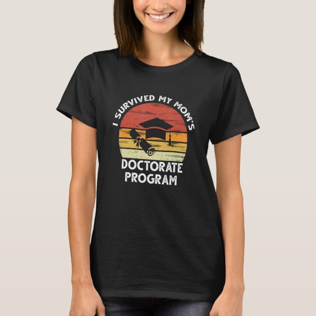 Medans Jag Överlevde Min Mors Doktorandprogram Exa T Shirt (Framsida)