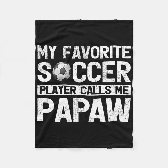 Medans min favoritfotbollsspelare kallar mig Papaw Fleecefilt (Framsidan)