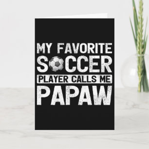 Medans min favoritfotbollsspelare kallar mig Papaw Kort