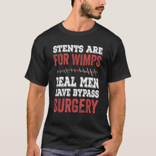 Medans stentar är för ynkryggar riktiga män har by t shirt