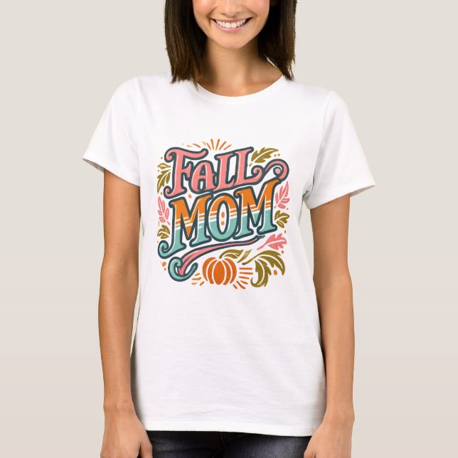 Meddelande från Fall Mamma Baby - Hösten och Hallo T Shirt (Framsida)