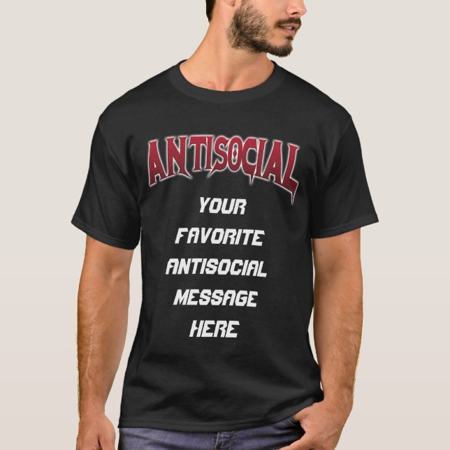 Meddelande om antisocialt Anpassade T Shirt (Framsida)