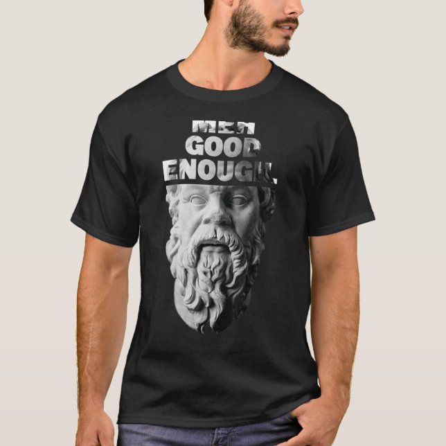 Medel Bra nog Philosopher Sarcastic Mediocrates T Shirt (Framsida)