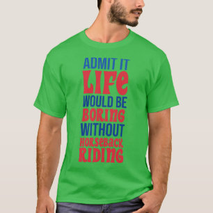 Medge att det skulle vara att boka utan Horseback T Shirt