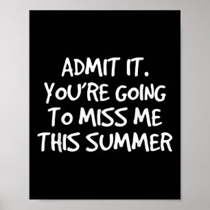 Medge att du kommer att missa mig i sommar poster