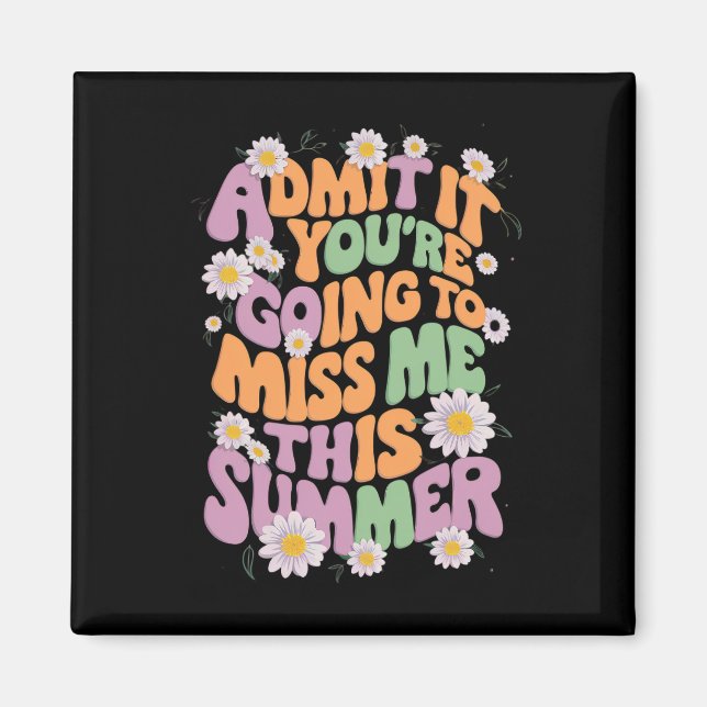 Medge att du kommer att sakna mig i sommar magnet (Framsidan)