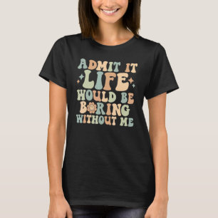 Medge att livet skulle blåsa utan mig Retro Fl T Shirt