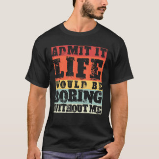Medge att livet skulle blåsa utan mig Retro ut T Shirt