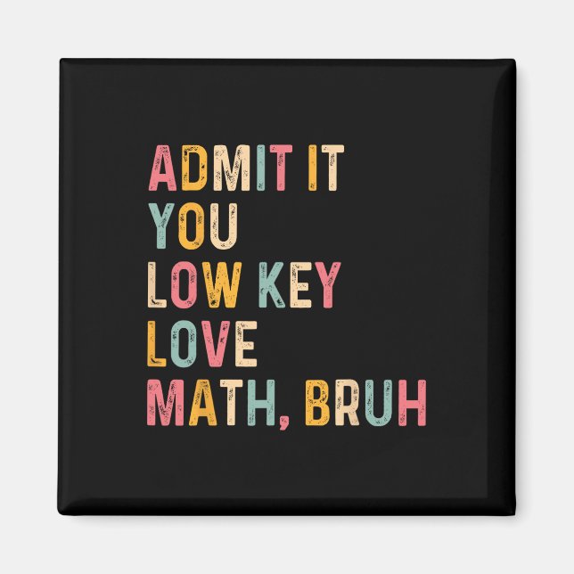 Medge Det Du Har En Hemlig Förkärlek För Matematik Magnet (Framsidan)