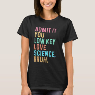 Medge Det Du Har En Hemlig Förkärlek För Vetenskap T Shirt