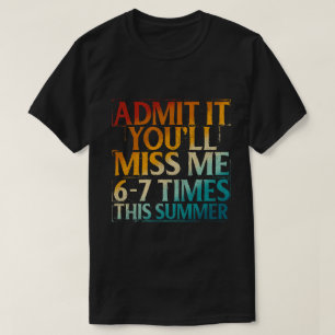 Medge Det Du Kommer Sakna Mig Lite Grann 6-7 Somra T Shirt