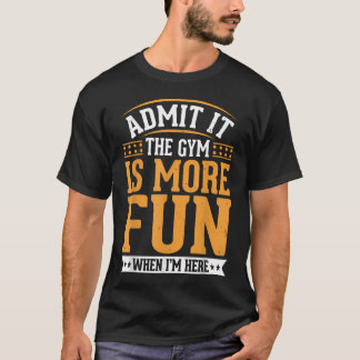 Medge Det Gymmet Är Roligare När JAG Är T Shirt
