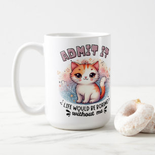 Medge Det Livet Skulle Vara Tråkigt Roligt Kattäls Kaffemugg