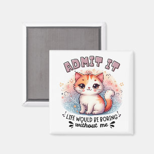 Medge Det Livet Skulle Vara Tråkigt Roligt Kattäls Magnet