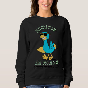 Medge Det Livet Skulle Vara Tråkigt Utan Mig För B T Shirt