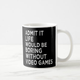 Medge Det Livet Skulle Vara Tråkigt Utan TV-Spel Kaffemugg