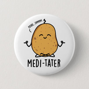 Medi-tater Funny Meditating Potato Pun Knapp