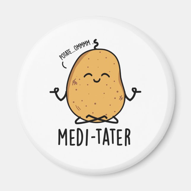 Medi-tater Funny Meditating Potato Pun Magnet (Framsidan)