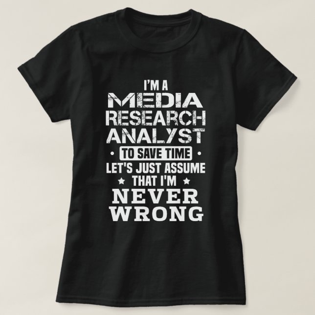Media Research Analyst T Shirt (Design framsida)