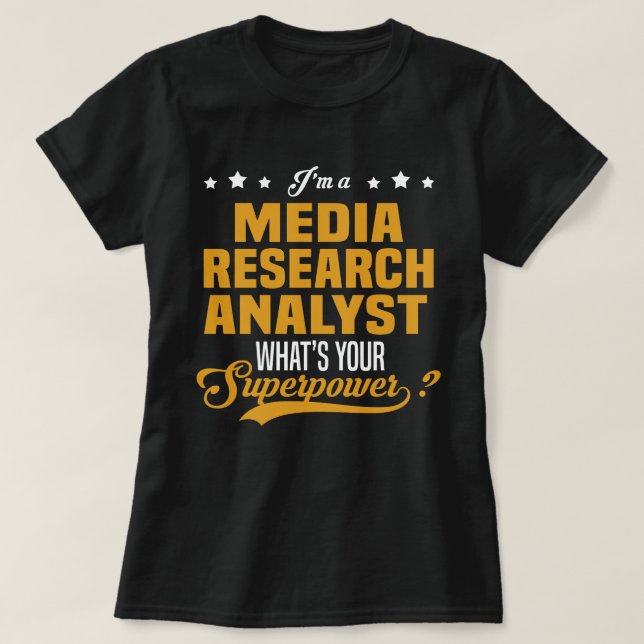 Media Research Analyst T Shirt (Design framsida)