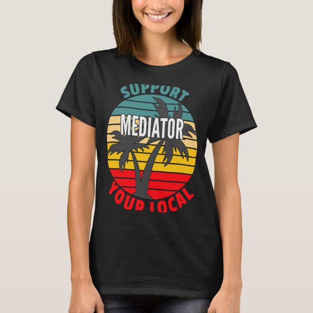 Mediator stöder din lokala läkare t shirt (Framsida)