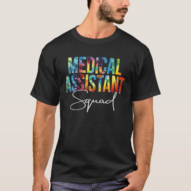 Medical Assistant Squad Appreciation Day Tie Dye W T Shirt (Framsida)