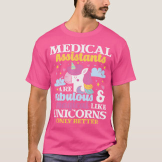 Medical Assistants - Magical Unicorn Healthcare Wo T Shirt