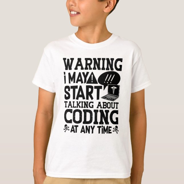 Medical Coder Coding Warning I May Start Talking T Shirt (Framsida)