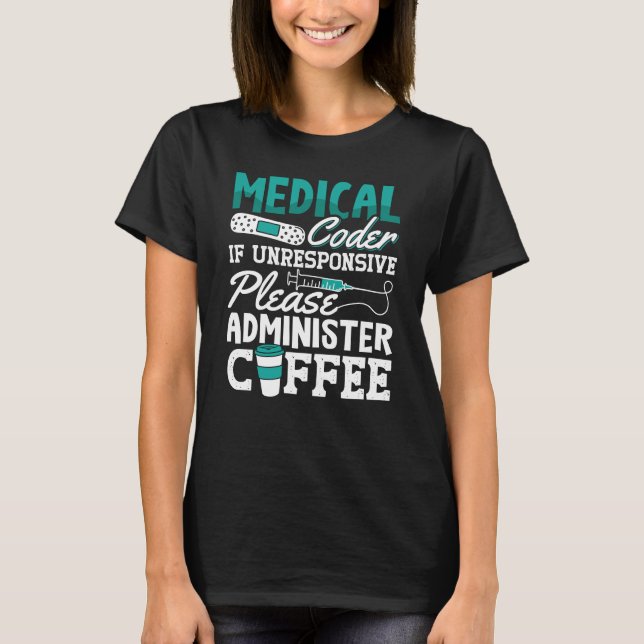 Medical Coder Coffee Assistant ICD Coding T Shirt (Framsida)