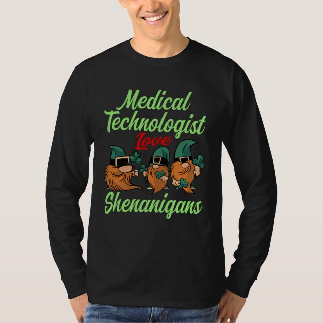 Medical Technologist Love Shenanigans St Patricks  T Shirt (Framsida)
