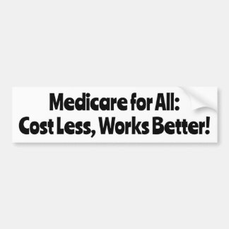 Medicare för alla: kostar mindre, fungerar bättre! bildekal