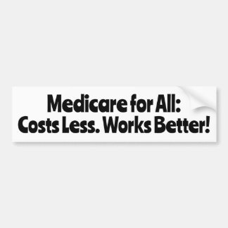 Medicare för alla: kostar mindre, fungerar bättre! bildekal