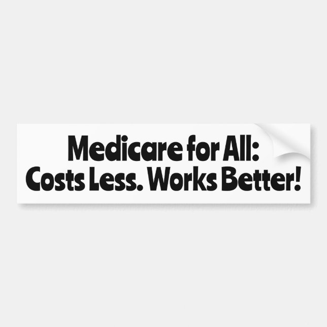Medicare för alla: kostar mindre, fungerar bättre! bildekal (Framsidan)