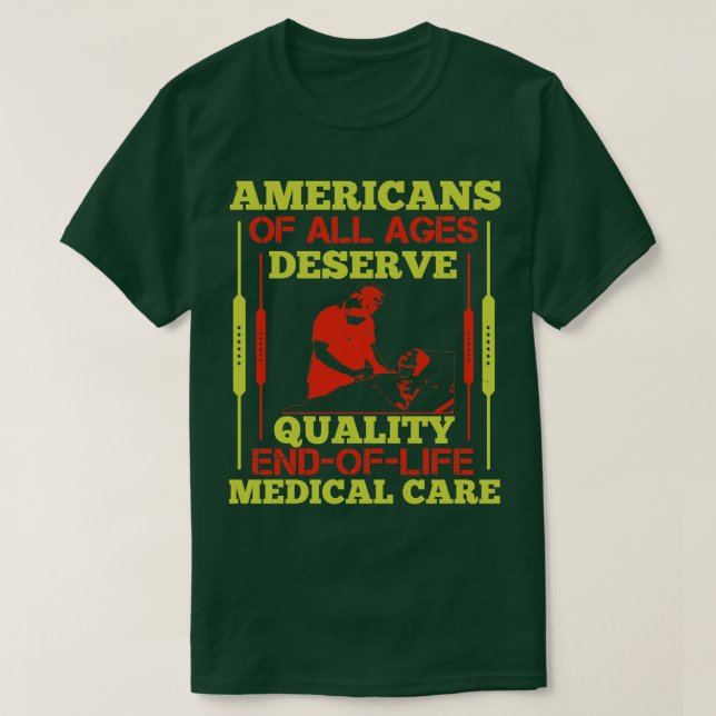 Medicin amerikaner förtjänar medicinsk vård e t shirt (Design framsida)