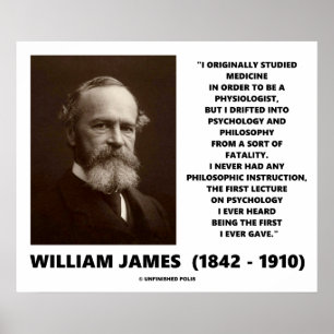 Medicine Psychology Philosophy William James Quote Poster